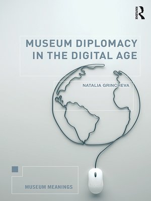 cover image of Museum Diplomacy in the Digital Age
